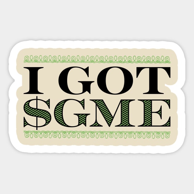 I Got $GME Sticker by me-mo-design